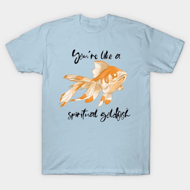 Spiritual goldfish T-Shirt by Shadowsantos